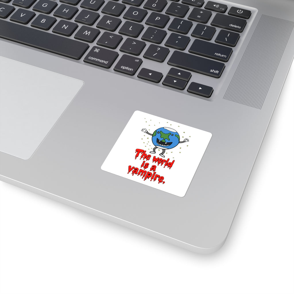 Square Sticker — "The World Is a Vampire" Earth Character Horror Vinyl Sticker